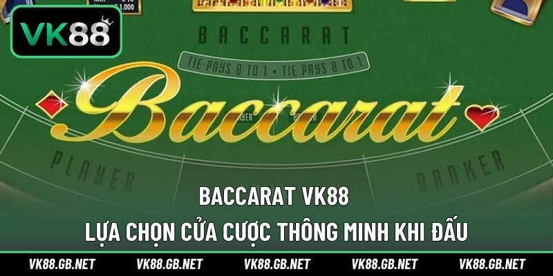 Baccarat VK88