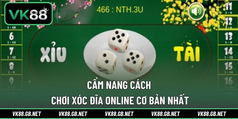 Cẩm nang cách chơi xóc đĩa online cơ bản nhất