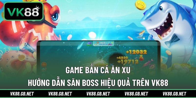 Game Bắn Cá Ăn Xu