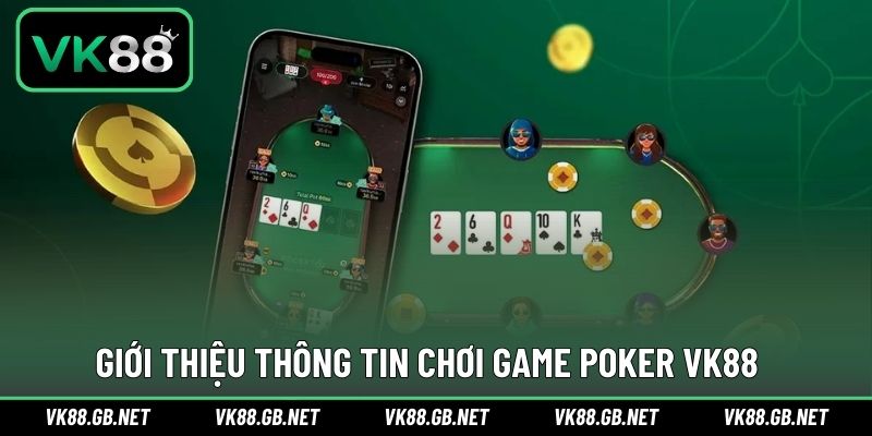 Thông tin giới thiệu siêu phẩm Poker ấn tượng