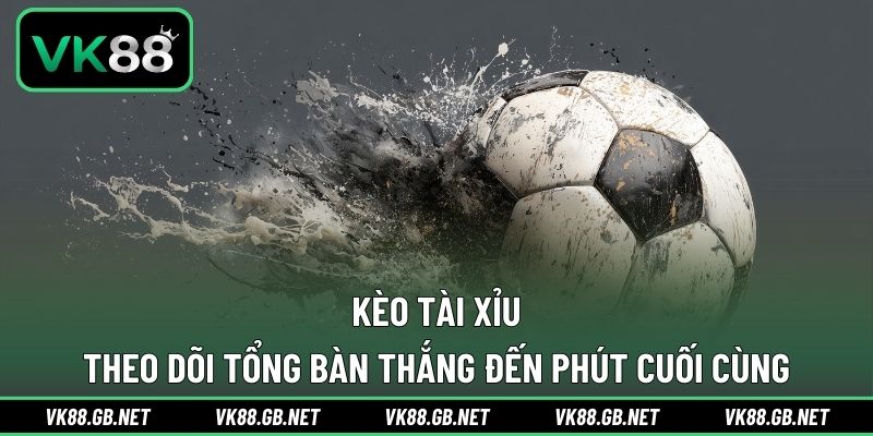 Kèo Tài Xỉu