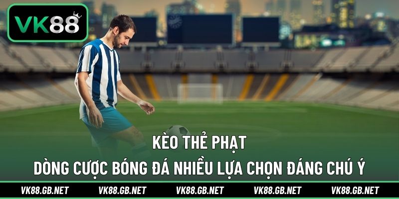 Kèo Thẻ Phạt