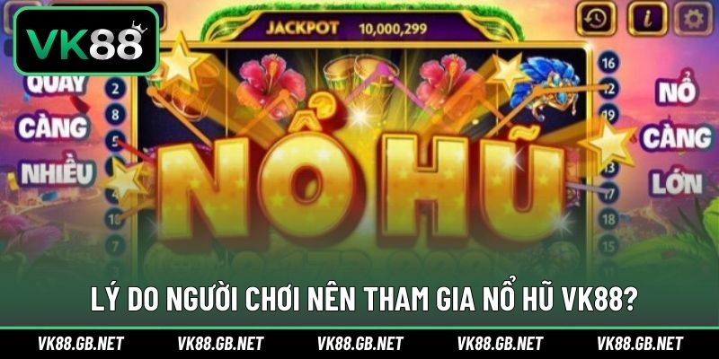 Tại sao người chơi nên chinh phục vòng quay hũ VK88
