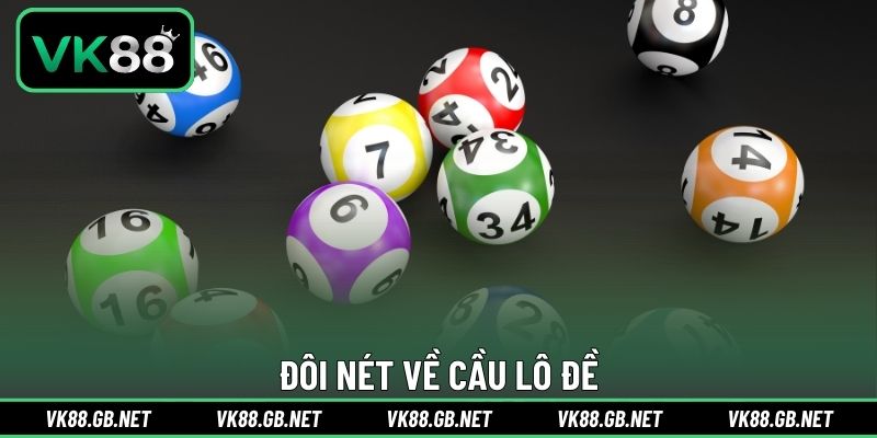 Đôi nét về cầu lô đề
