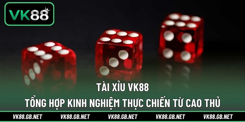 Tài Xỉu VK88